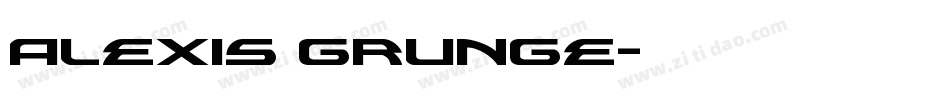 Alexis Grunge字体转换